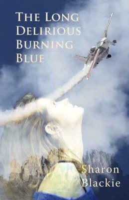 The Long Delirious Burning Blue by Sharon Blackie