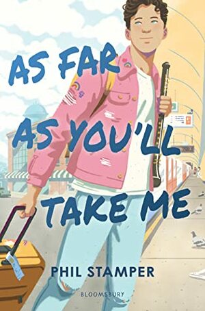 As Far as You'll Take Me by Phil Stamper