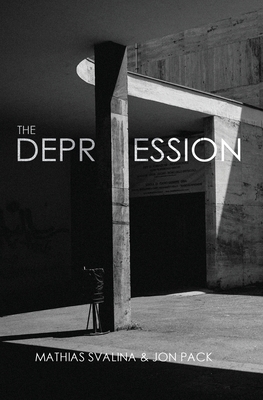 The Depression by Mathias Svalina, Jon Pack