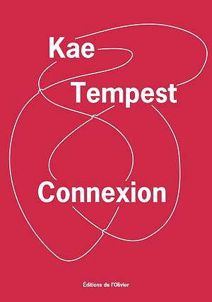 Connexion by Kae Tempest