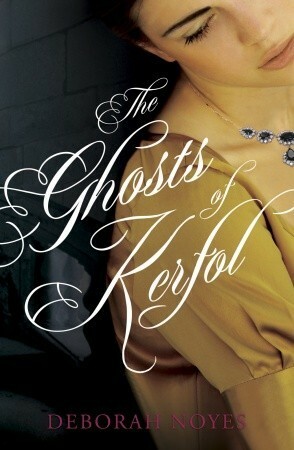 The Ghosts of Kerfol by Deborah Noyes