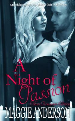 A Night of Passion: Clean Romance Edition by Maggie Anderson