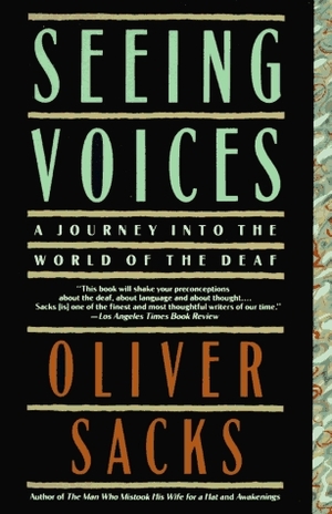 Seeing Voices: A Journey Into the World of the Deaf by Oliver Sacks