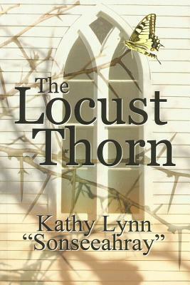 The Locust Thorn by Kathy Lynn