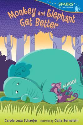 Monkey and Elephant Get Better by Carole Lexa Schaefer