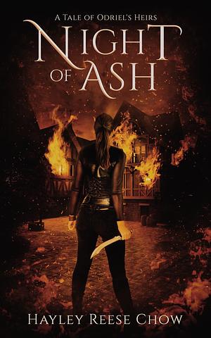 Night of Ash by Hayley Reese Chow