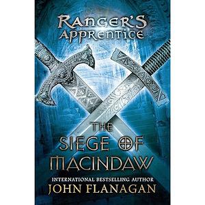 The Siege of Macindaw by John Flanagan