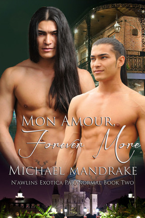 Mon Amour, Forever More by Michael Mandrake
