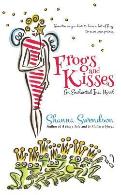 Frogs and Kisses by Shanna Swendson