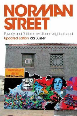 Norman Street: Poverty and Politics in an Urban Neighborhood by Ida Susser