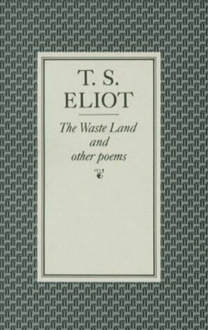 The Waste Land and other poems  by T.S. Eliot
