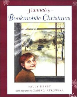 Hannah's Bookmobile Christmas by Sally Derby, Gabi Swiatkowska