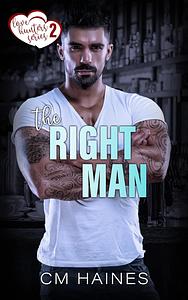 The Right Man by C.M. Haines, C.M. Haines