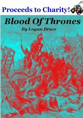Blood of Thrones by Logan Bruce