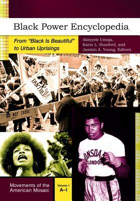 Black Power Encyclopedia [2 Volumes]: From "black Is Beautiful" to Urban Uprisings by 