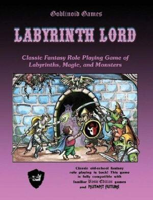 Labyrinth Lord: Classic Fantasy Roleplaying Game of Labyrinths, Magic, and Monsters by Daniel Proctor