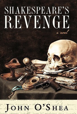 Shakespeare's Revenge by John O'Shea