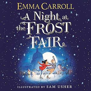 A Night at the Frost Fair by Emma Carroll