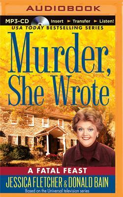 Murder, She Wrote: A Fatal Feast by Donald Bain, Jessica Fletcher