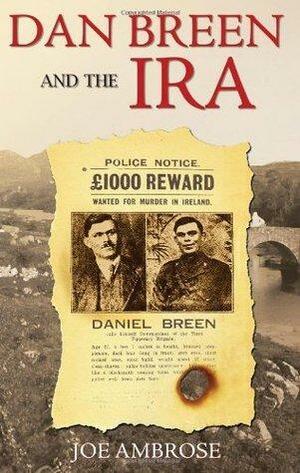 Dan Breen and the IRA: Irish Revolutionary by Joe Ambrose
