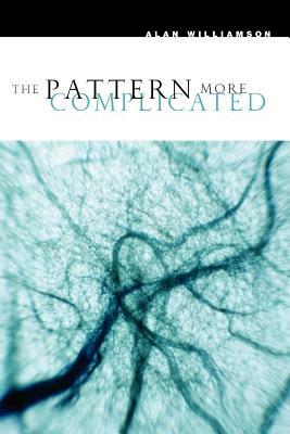 The Pattern More Complicated: New and Selected Poems by Alan Williamson