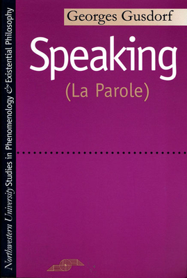Speaking: (la Parole) by Georges Gusdorf
