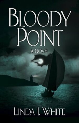 Bloody Point by Linda J. White
