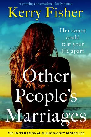 Other People's Marriages  by Kerry Fisher