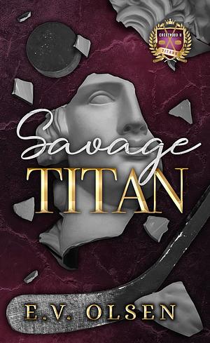 Savage Titan by E.V. Olsen