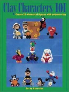 Clay Characters 101 by Becky Meverden