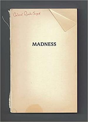 Madness by Gabriel Ojeda-Sague