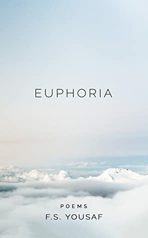 Euphoria by F.S. Yousaf