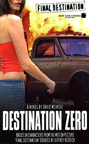 Final Destination 2: Destination Zero by David A. McIntee