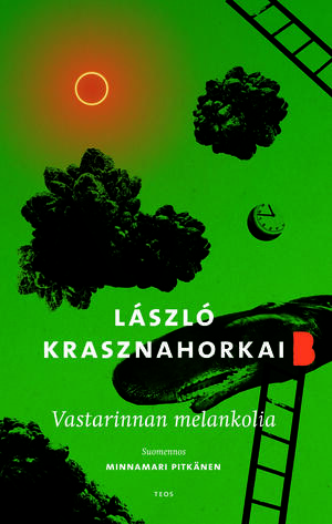 Vastarinnan melankolia by Minnamari Pitkänen, László Krasznahorkai