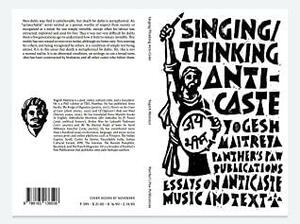 Singing/Thinking Anti Caste: Essays on Anti Caste Music and Text by Yogesh Maitreya