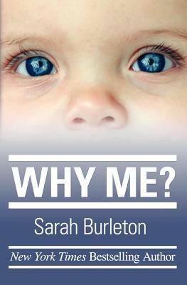 Why Me? by Sarah Burleton