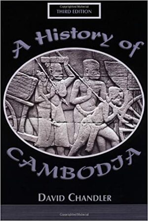 A History of Cambodia by David P. Chandler