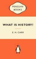 What is History?: The George Macaulay Trevelyan Lectures Delivered in the University of Cambridge (Popular Penguins) by Edward Hallett Carr