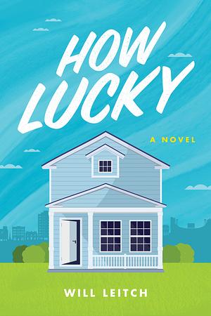 How Lucky by Will Leitch