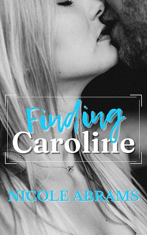 Finding Caroline by Nicole Abrams