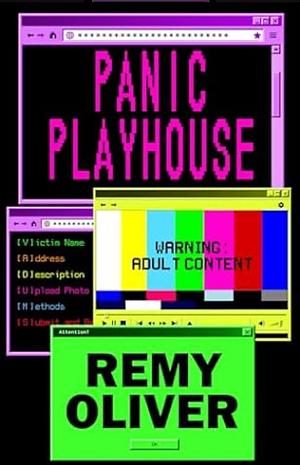Panic Playhouse by Remy Oliver