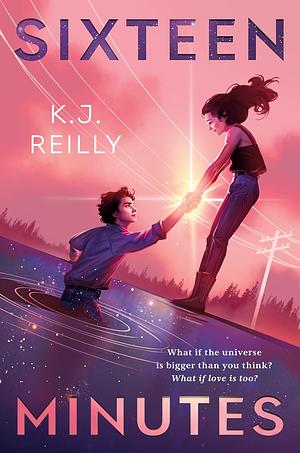 Sixteen Minutes by K.J. Reilly