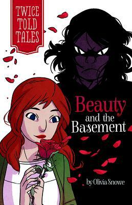 Beauty and the Basement by Olivia Snowe