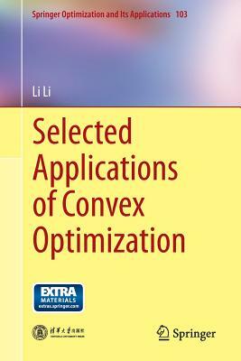 Selected Applications of Convex Optimization by Li Li