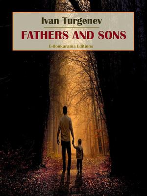 Fathers and Sons (Centaur Classics) [The 100 greatest novels of all time - #54] by Ivan Turgenev