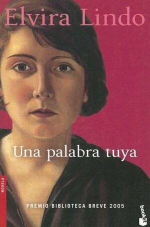 Una palabra tuya by Elvira Lindo