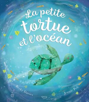 La petite tortue et l'océan by Jennie Poh, Becky Davies
