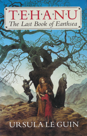 Tehanu: The Last Book Of Earthsea by Ursula K. Le Guin