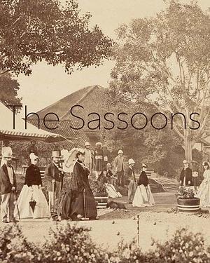 The Sassoons by Claudia J. Nahson, Esther da Costa Meyer