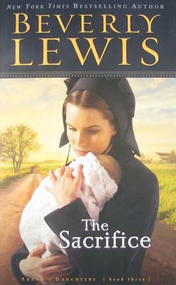 The Sacrifice by Beverly Lewis